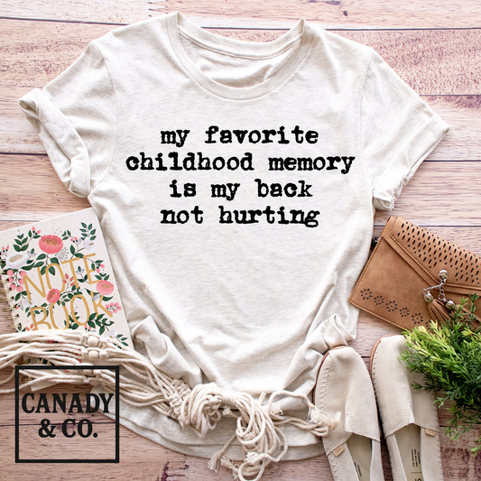 My Favorite Childhood Memory Is My Back Not Hurting