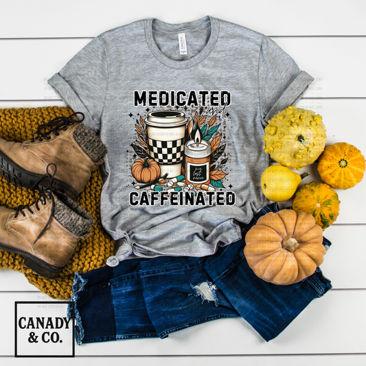 Medicated And Caffeinated